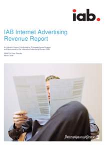 IAB Internet Advertising Revenue Report An Industry Survey Conducted by PricewaterhouseCoopers and Sponsored by the Interactive Advertising Bureau (IABFull-Year Results March 2009