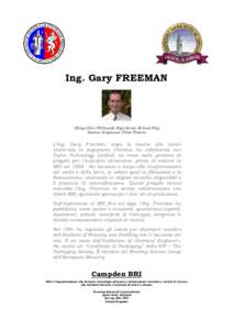 Ing. Gary FREEMAN  CEng CSci FIChemE Dipl.Brew M.Inst.Pkg Senior Engineer Pilot Plants  L’Ing. Gary Freeman, dopo la laurea alla Leeds