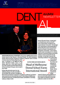 : CONTENTS : Head of Melbourne Dental School Wins International Award : From the Head of School : Dr Jamie Robertson AM for Rotary Australia Vietnam Project : Oral Health Iniatives in Nepal : From the Museum : Australian