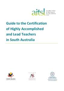 1  Guide to the Certification of Highly Accomplished and Lead Teachers in South Australia