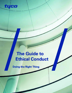 The Guide to Ethical Conduct Doing the Right Thing A Message from George Oliver, CEO