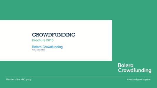 CROWDFUNDING Brochure 2015 Bolero Crowdfunding KBC Securities  Member of the KBC group
