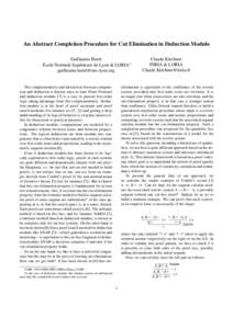 An Abstract Completion Procedure for Cut Elimination in Deduction Modulo Guillaume Burel École Normale Supérieure de Lyon & LORIA∗   The complementarity and interaction between computation