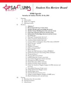 Student Fee Review Board SFRB Agenda Saturday & Sunday October 25-26, 2014 I.