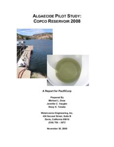 ALGAECIDE PILOT STUDY: COPCO RESERVOIR 2008 A Report for PacifiCorp Prepared By Michael L. Deas