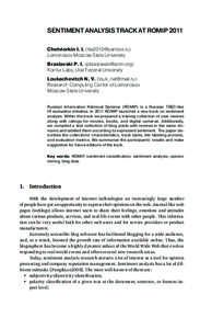 Sentiment analysis track at ROMIP 2011 Chetviorkin I. I. ([removed]) Lomonosov Moscow State University Braslavski P. I. ([removed]) Kontur Labs, Ural Federal University Loukachevitch N. V. (louk_nat@ma