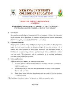 A Constituent College of the University of Dar es Salaam  OFFICE OF THE DEPUTY PRINCIPAL ACADEMIC ADMISSION INTO POSTGRADUATE DIPLOMA IN EDUCATION (PGDE) EVENING PROGRAMME FOR THE ACADEMIC YEAR