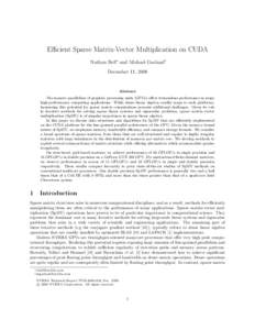 Efficient Sparse Matrix-Vector Multiplication on CUDA Nathan Bell∗ and Michael Garland† December 11, 2008 Abstract The massive parallelism of graphics processing units (GPUs) offers tremendous performance in many