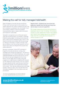 Making the call for fully managed telehealth Heart of England community services and Solihull Primary Care Trust were keen to find a solution to a national dilemma: the number of people living with long term conditions i