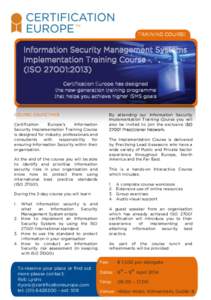 TRAINING COURSE  Information Security Management Systems Implementation Training Course (ISO 27001:2013) Certification Europe has designed