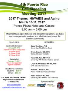 4th Puerto Rico Cell Signaling Meeting 2017	   2017 Theme: HIV/AIDS and Aging March 10-11, 2017 Ponce Plaza Hotel and Casino