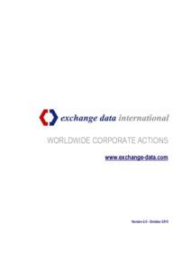 WORLDWIDE CORPORATE ACTIONS www.exchange-data.com VersionOctober 2015  Worldwide Corporate Actions