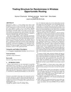 Trading Structure for Randomness in Wireless Opportunistic Routing Szymon Chachulski Michael Jennings Sachin Katti Dina Katabi MIT CSAIL {szym,mvj,skatti,dk}@mit.edu