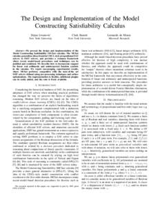 The Design and Implementation of the Model Constructing Satisfiability Calculus Dejan Jovanovi´c Clark Barrett