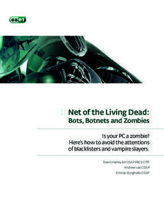:: Net of the Living Dead:  Bots, Botnets and Zombies Is your PC a zombie? Here’s how to avoid the attentions of blacklisters and vampire slayers.