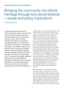 WORLD HERITAGE AND THE COMMUNITY  Bringing the community into World Heritage through biocultural diversity – issues and policy implications Dr Rosemary Hill