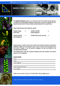 ARC Centre of Excellence for Integrative Legume Research  SEEDS I FOR I SCHOOLS Order Form