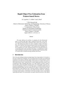 Rapid Object Pose Estimation from Feature-based Stereo R. Lagani`ere,1 S. Gilbert1 and G. Roth2 1  VIVA Research lab,