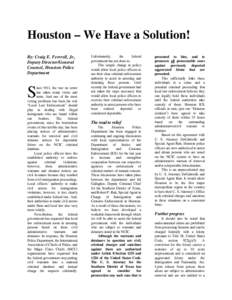 Houston – We Have a Solution! By: Craig E. Ferrrell, Jr., Deputy Director/General Counsel, Houston Police Department