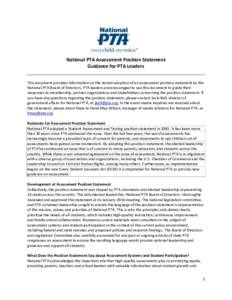 National PTA Assessment Position Statement Guidance for PTA Leaders This document provides information on the recent adoption of an assessment position statement by the National PTA Board of Directors. PTA leaders are en