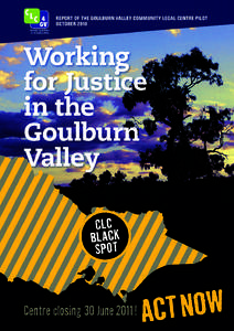 Background Goulburn Valley Community Legal Centre Pilot and Campaign – CLC4GV T e Go Th Goul