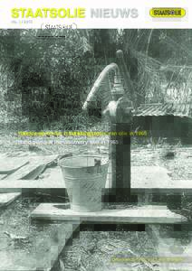 Handpomp op de ‘ontdekkingsbron’ van olie in 1965 Hand pump at the discovery well in 1965 December 2015: 35 jaar / year Staatsolie  No