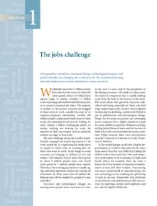 Chapter  1 The jobs challenge Demographic transitions, structural change, technological progress, and global volatility are changing the world of work. Yet, traditional farming