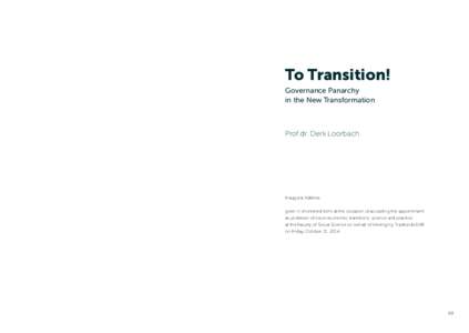 To Transition! Governance Panarchy in the New Transformation Prof.dr. Derk Loorbach