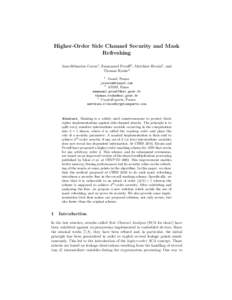Higher-Order Side Channel Security and Mask Refreshing Jean-S´ebastien Coron1 , Emmanuel Prouff2 , Matthieu Rivain3 , and Thomas Roche2 1