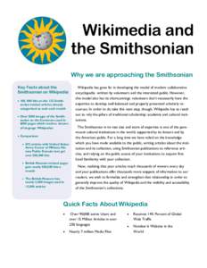 Wikimedia and the Smithsonian Why we are approaching the Smithsonian Key Facts about the Smithsonian on Wikipedia  100, 000 hits on the 155 Smithsonian-related articles already