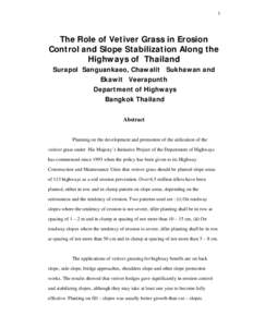 1  The Role of Vetiver Grass in Erosion Control and Slope Stabilization Along the Highways of Thailand Surapol Sanguankaeo, Chawalit Sukhawan and