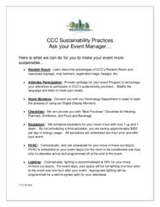 CCC Sustainability Practices Ask your Event Manager… Here is what we can do for you to make your event more sustainable… 