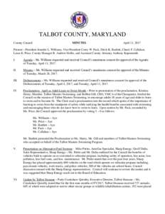 TALBOT COUNTY, MARYLAND County Council MINUTES  April 11, 2017