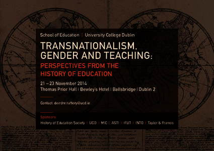 School of Education | University College Dublin  TRANSNATIONALISM, GENDER AND TEACHING: PERSPECTIVES FROM THE HISTORY OF EDUCATION