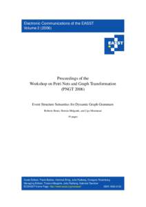 Electronic Communications of the EASST VolumeProceedings of the Workshop on Petri Nets and Graph Transformation (PNGT 2006)