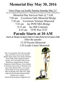 Memorial Day May 30, 2016 Grave Flags out locally Starting Saturday May 21st Join us at American Legion Post 10, 17 Reynolds Ave to help at 8:30 AM To Flag Graves Memorial Day Services Start @ 7 AM 7:00 am Livermore Fall