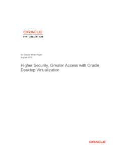 Higher Security, Greater Access with Oracle Desktop Virtualization