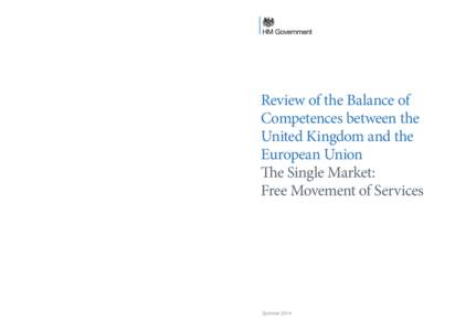 Review of the Balance of Competences between the United Kingdom and the European Union The Single Market: Free Movement of Services