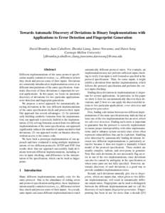 Towards Automatic Discovery of Deviations in Binary Implementations with Applications to Error Detection and Fingerprint Generation David Brumley, Juan Caballero, Zhenkai Liang, James Newsome, and Dawn Song Carnegie Mell