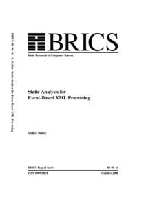 BRICS RSA. Møller: Static Analysis for Event-Based XML Processing  BRICS Basic Research in Computer Science