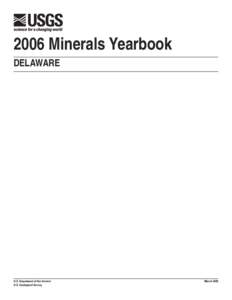 2006 Minerals Yearbook DELAWARE U.S. Department of the Interior U.S. Geological Survey