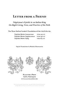 Letter from a Friend Nāgārjuna’s Epistle to an Indian King On Right Living, View, and Practice of the Path The Three Earliest Sanskrit Translations of the Suhṛllekha by: Tripiṭaka Master Guṇavarman 	 Tripiṭak