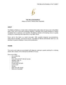 THE BELLEVUE MANILA FACT SHEET  THE BELLEVUE MANILA Always at Home in World-Class Hospitality  ABOUT