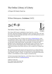 The Online Library of Liberty A Project Of Liberty Fund, Inc. William Shakespeare, Coriolanus[removed]The Online Library Of Liberty