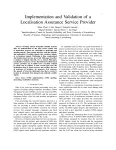 1  Implementation and Validation of a Localisation Assurance Service Provider Xihui Chen∗ , Carlo Harpes‡ , Gabriele Lenzini∗ , Miguel Martins‡ , Sjouke Mauw∗† , Jun Pang†