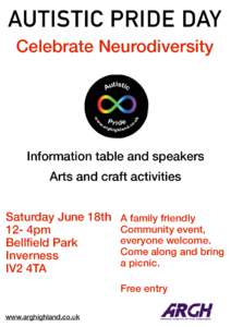 AUTISTIC PRIDE DAY Celebrate Neurodiversity Information table and speakers Arts and craft activities Saturday June 18th