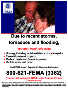 Due to recent storms, tornadoes and flooding, You may need help with: 