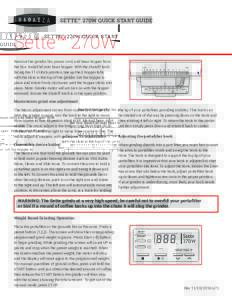 ®  SETTE™ 270W QUICK START GUIDE Sette™ 270W Remove the grinder, bin, power cord, and bean hopper from