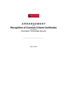 ARRANGEMENT on the Recognition of Common Criteria Certificates In the field of
