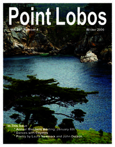 Point Lobos Vol. 29 * Number 4 In This Issue * Annual Members Meeting..January 6th * Dances with Coyotes